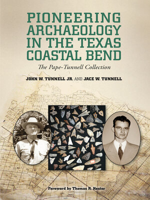 cover image of Pioneering Archaeology in the Texas Coastal Bend